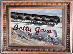 Betty Jane!