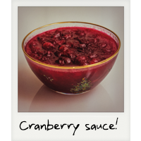 Cranberry sauce!