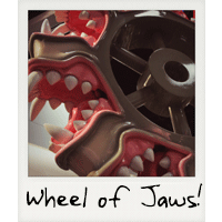 Wheel of Jaws!