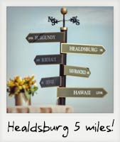 Healdsburg 5 miles!