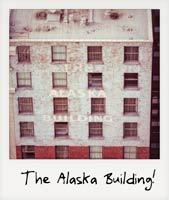 The Alaska Building!