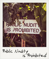 Public Nudity Is Prohibited!