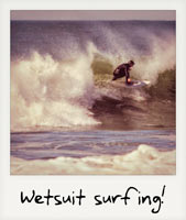 Wetsuit surfing!