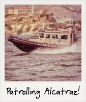 Patrolling Alcatraz!