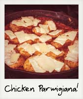 Chicken Parmigiana!
