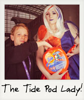 The Tide Pod Lady!